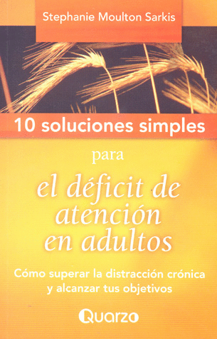 10 SOLUCIONES SIMPLES PARA EL DEFICIT DE ATENCION EN ADULTOS
