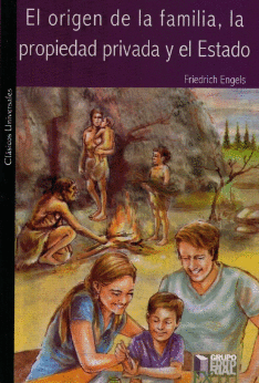 EL ORIGEN DE LA FAMILIA LA PROPIEDAD PRIVADA Y EL ESTADO