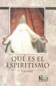 QUE ES EL ESPIRITISMO