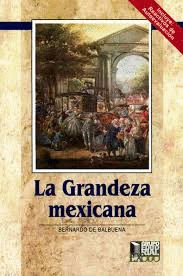 LA GRANDEZA MEXICANA
