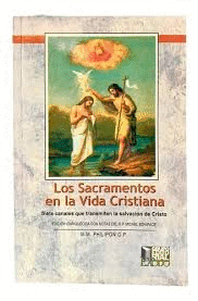 LOS SACRAMENTOS EN LA VIDA CRISTIANA