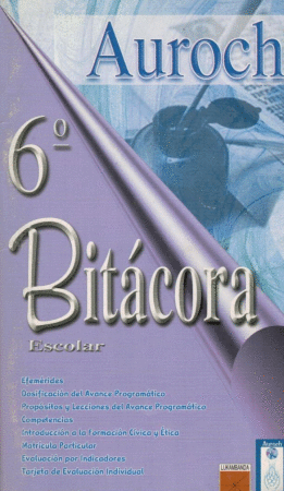 BITACORA ESCOLAR AUROCH 6