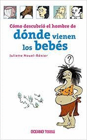 COMO DESCUBRIO EL HOMBRE DE DONDE VIENEN LOS BEBES