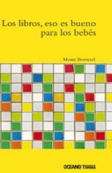 LIBROS ESO ES BUENO PARA LOS BEBES LOS