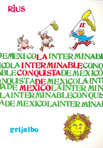 INTERMINABLE CONQUISTA DE MEXICO LA
