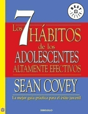 LOS 7 HABITOS DE LOS ADOLESCENTES ALTAMENTE EFECTIVOS