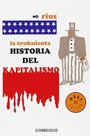 LA TRUKULENTA HISTORIA DEL KAPITALISMO
