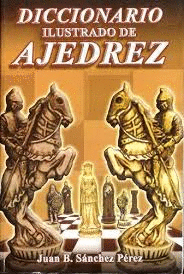 DICCIONARIO ILUSTRADO DE AJEDREZ
