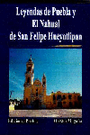 LEYENDAS DE PUEBLA Y EL NAHUAL DE SAN FELIPE HUEYOTLIPAN