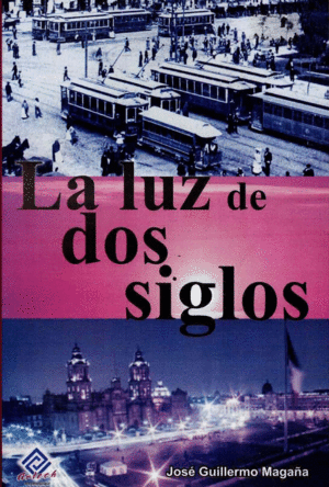 LUZ DE DOS SIGLOS LA