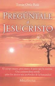 PREGUNTALE A JESUCRISTO