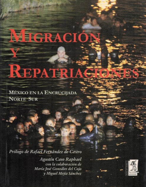 MIGRACIONES Y REPATRIACIONES MEXICO EN LA ENCRUCIJADA NORTE SUR