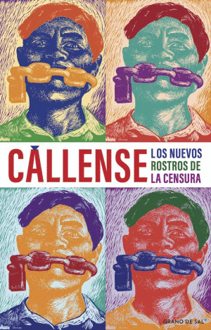 CALLENSE. LOS NUEVOS ROSTROS DE LA CENSURA