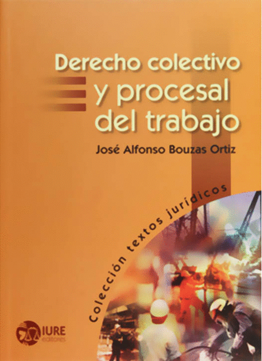 DERECHO COLECTIVO Y PROCESAL DEL TRABAJO