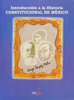 INTRODUCCION A LA HISTORIA CONSTITUCIONAL DE MEXICO