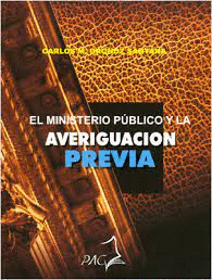 MINISTERIO PUBLICO Y LA AVERIGUACION PREVIA EL
