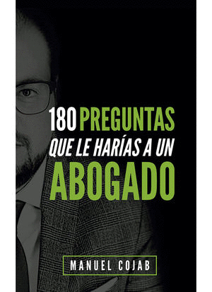 180 PREGUNTAS QUE LE HARIAS A UN ABOGADO