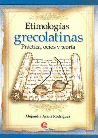 ETIMOLOGIAS GRECOLATINAS PRACTICA OCIO Y TEORIA