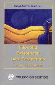 FILOSOFIA EXISTENCIAL PARA TERAPEUTAS