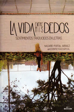 LA VIDA ENTRE MIS DEDOS