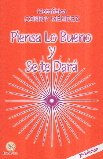 PIENSA LO BUENO Y SE TE DARA