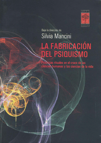 LA FABRICACION DEL PSIQUISMO