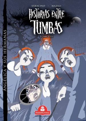 ANGELICA Y SUS HERMANAS / HISTORIAS ENTRE TUMBAS / TOMO 3