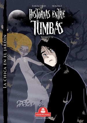 LA CHICA EN EL JARDIN / HISTORIAS ENTRE TUMBAS / TOMO 4