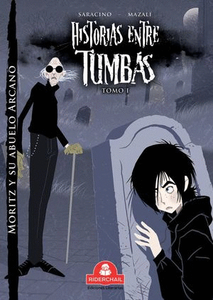 MORITZ Y SU ABUELO ARCANO / HISTORIAS ENTRE TUMBAS / TOMO 1
