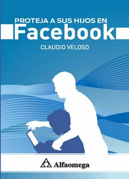 PROTEJA A SUS HIJOS EN FACEBOOK
