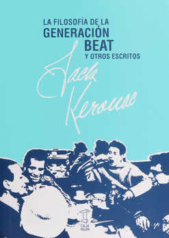 FILOSOFIA DE LA GENERACION BEAT Y OTROS ESCRITOS LA