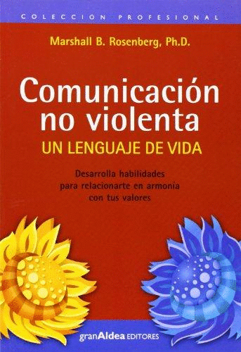 COMUNICACION NO VIOLENTA UN LENGUAJE DE VIDA