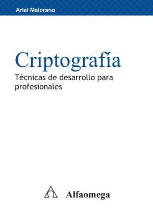 CRIPTOGRAFIA TECNICAS DE DESARROLLO PARA PROFESIONALES