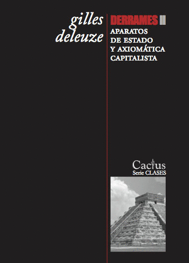 DERRAMES 2 APARATOS DE ESTADO Y AXIOMATICA CAPITALISTA