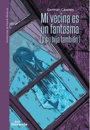 MI VECINA ES UN FANTASMA (Y SU HIJA TAMBIEN)