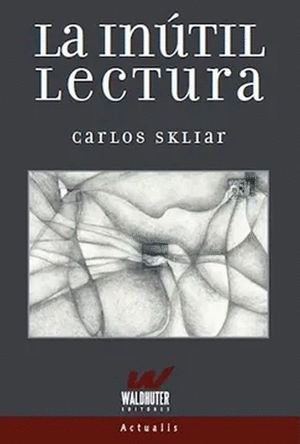 LA INUTIL LECTURA