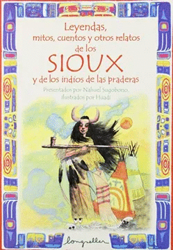 LEYENDAS MITOS CUENTOS Y OTROS RELATOS DE LOS SIOUX