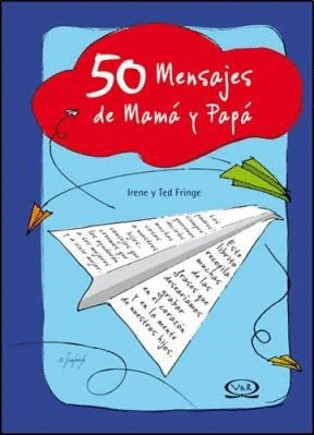 50 MENSAJES DE MAMA Y PAPA