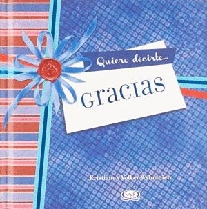 QUIERO DECIRTE GRACIAS