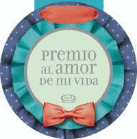 PREMIO AL AMOR DE MI VIDA