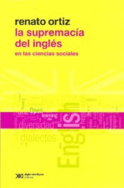 SUPREMACIA DEL INGLES EN LAS CIENCIAS SOCIALES, LA