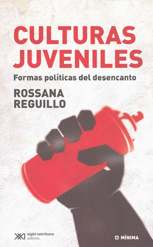 CULTURAS JUVENILES FORMAS POLITICAS DEL DESENCANTO