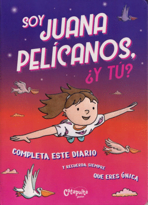 SOY JUANA PELICANOS, �Y TU?