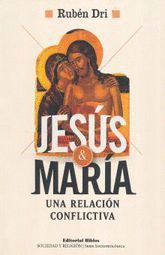 JESUS Y MARIA UNA RELACION CONFLICTIVA