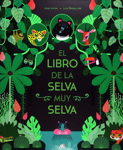 LIBRO DE LA SELVA MUY SELVA EL