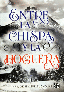 ENTRE LA CHISPA Y LA HOGUERA
