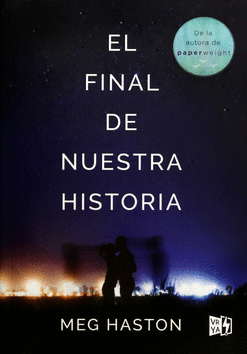 FINAL DE NUESTRA HISTORIA EL