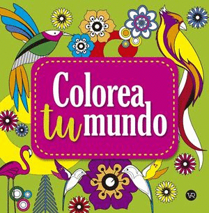 COLOREA TU MUNDO VERDE