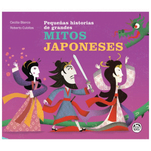 PEQUE�AS HISTORIAS DE GRANDES MITOS JAPONESES