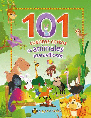 101 CUENTOS CORTOS DE ANIMALES MARAVILLOSOS (PASTA DURA)